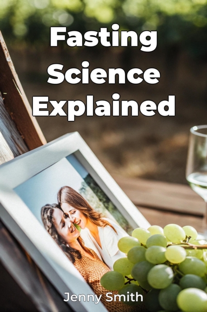 Fasting Science Explained