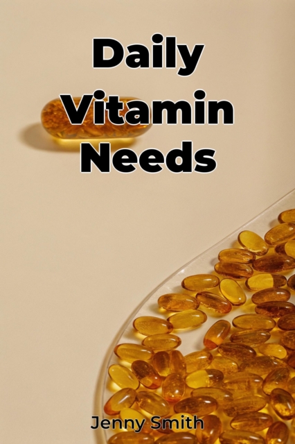 Daily Vitamin Needs