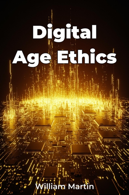 Digital Age Ethics