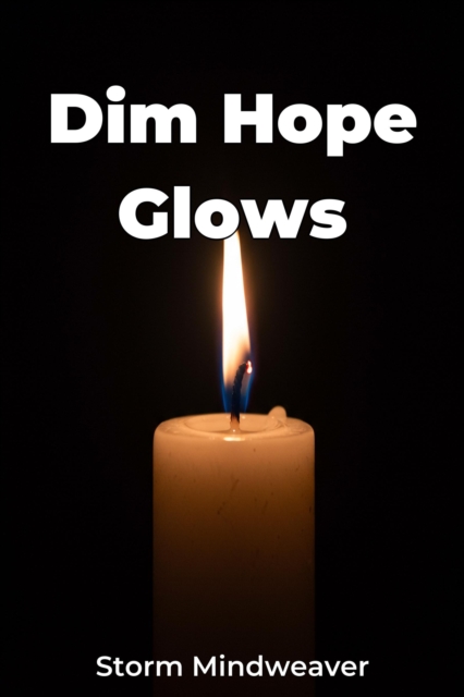 Dim Hope Glows