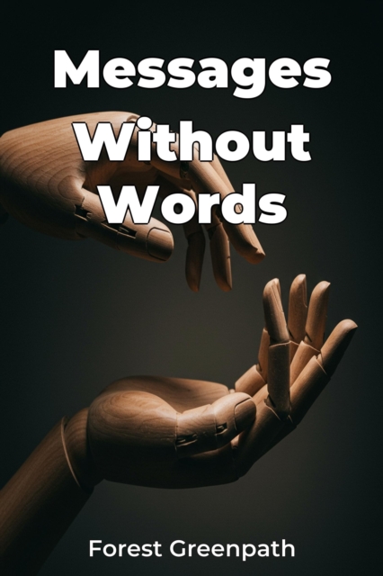 Messages Without Words