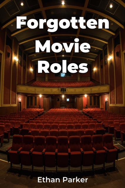 Forgotten Movie Roles