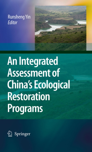 Integrated Assessment of China's Ecological Restoration Programs
