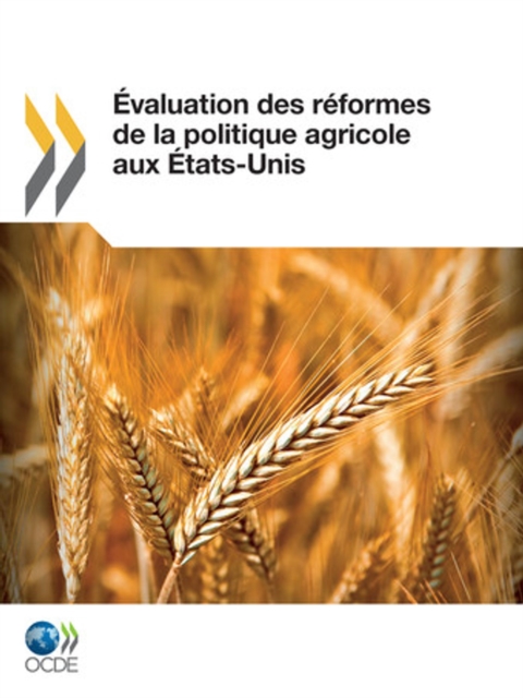 Evaluation des reformes de la politique agricole aux Etats-Unis