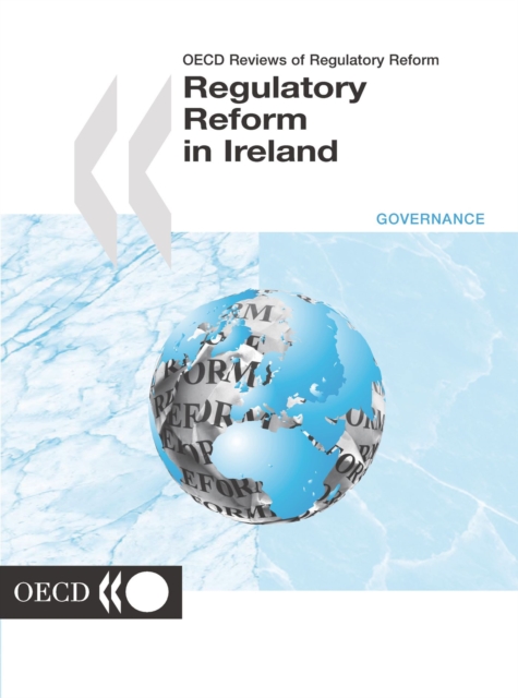 OECD Reviews of Regulatory Reform: Regulatory Reform in Ireland 2001