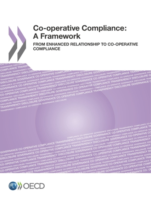 Co-operative Compliance: A Framework From Enhanced Relationship to Co-operative Compliance
