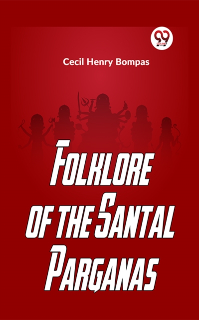 Folklore Of The Santal Parganas