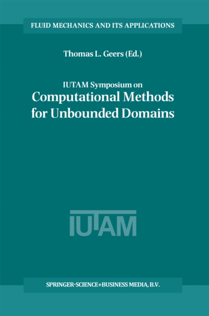 IUTAM Symposium on Computational Methods for Unbounded Domains