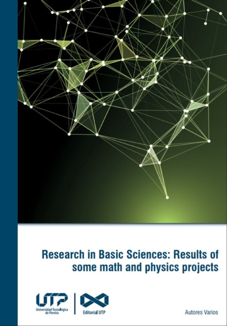 Research in Basic Sciences: Results of some math and physics projects