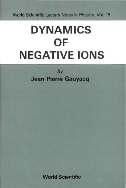 Dynamics Of Negative Ions