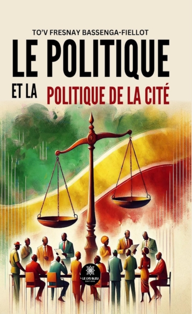 Le politique et la politique de la cite