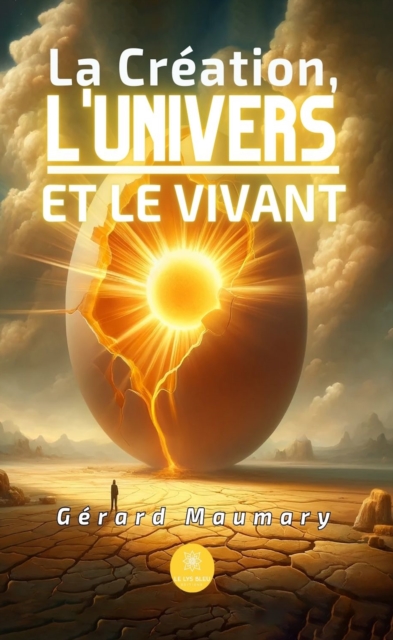 La Creation, l'Univers et le Vivant