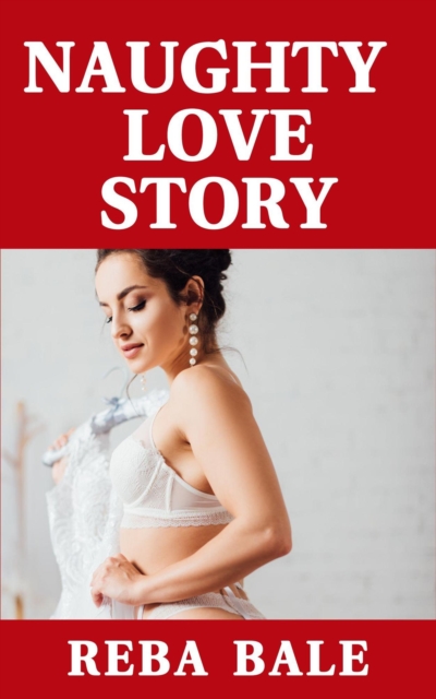 Naughty Love Story