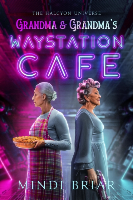 Grandma & Grandma's Waystation Cafe