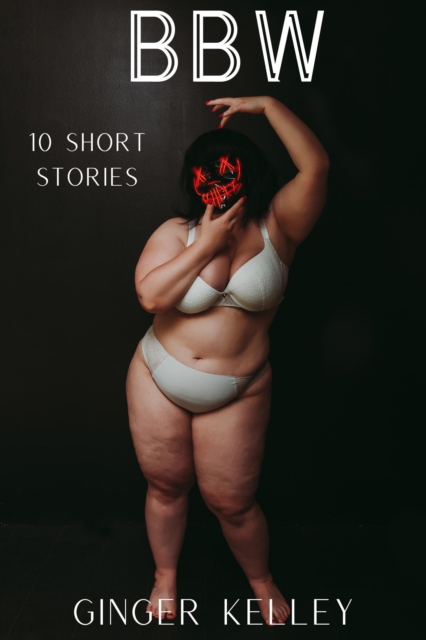 Bbw: 10 Short Stories