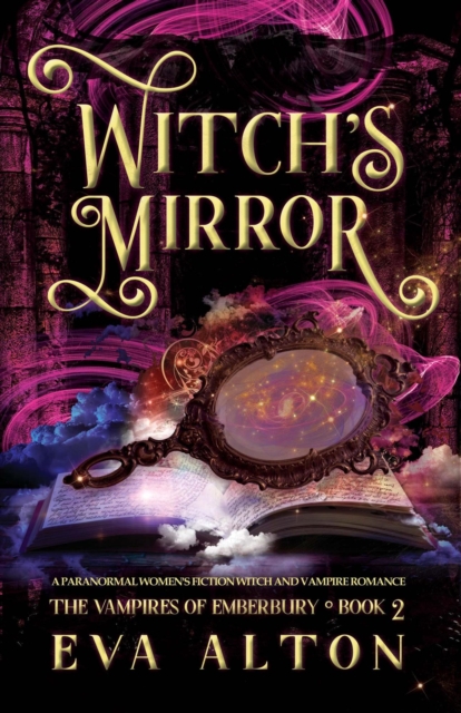 Witch's Mirror: A Paranormal Women's Fiction Witch and Vampire Romance