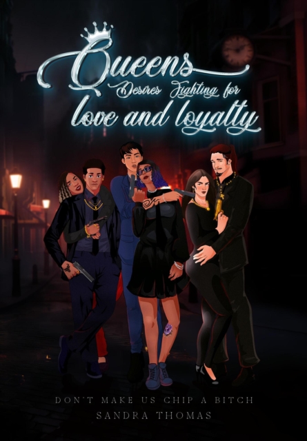 Queens Desires: Fighting for Love and Loyalty