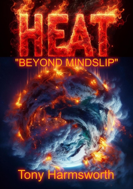 HEAT - &quote;Beyond Mindslip&quote;