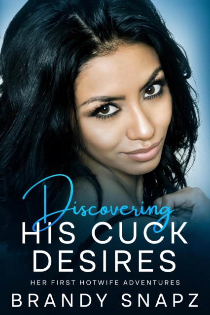 Discovering His Cuck Desires