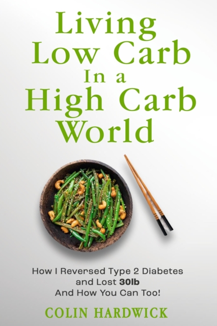 Living Low Carb in a High Carb World