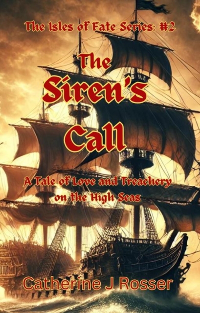 Siren's Call: A Tale of Love and Treachery on the High Seas