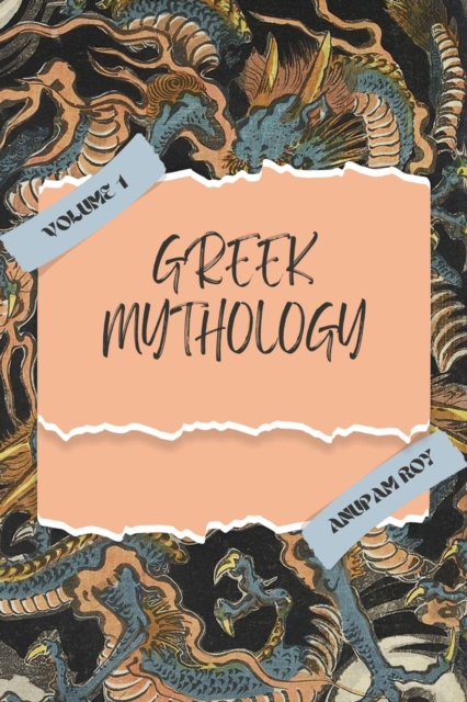 Greek Mythology, Volume 1