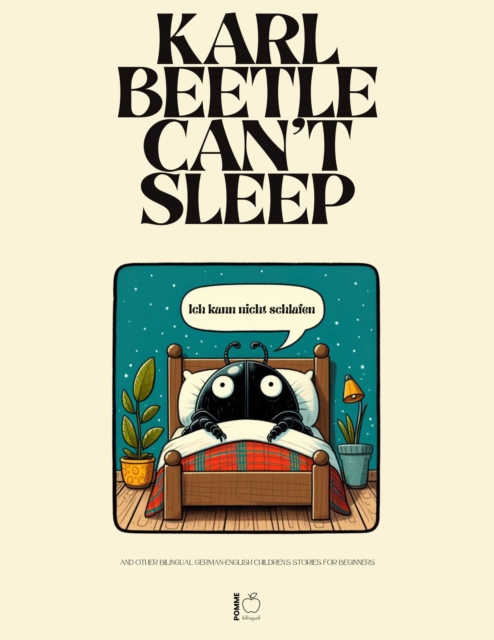 Karl Beetle Can't Sleep And Other Bilingual German-English Children's Stories for Beginners
