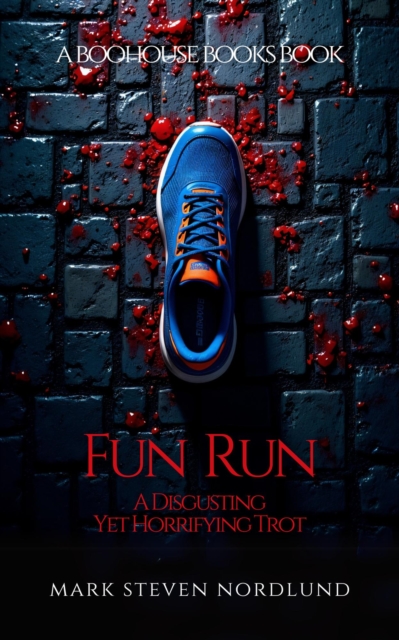 Fun Run, A Disgusting Yet Horrifying Trot