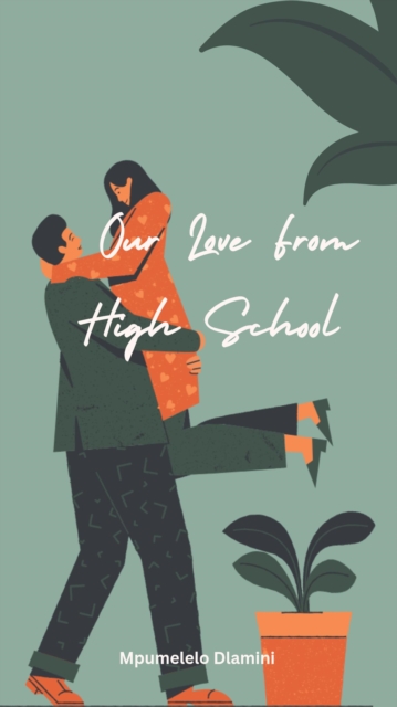 Our Love From High School
