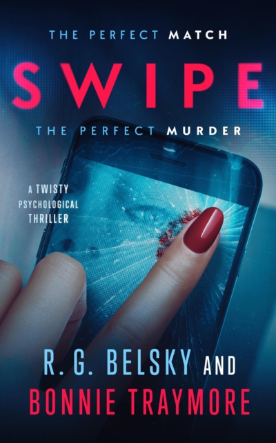 Swipe: A Twisty Psychological Thriller