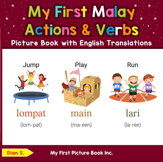 My First Malay Action & Verbs Picture Book with English Translations