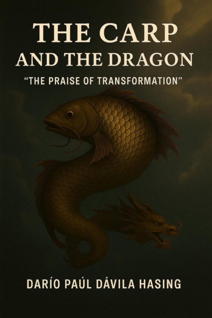 Carp And The Dragon &quote;The Praise Of Transformation&quote;