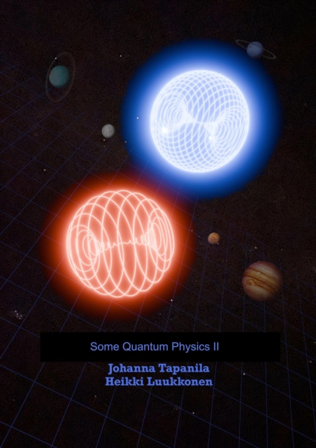 Some Quantum Physics II