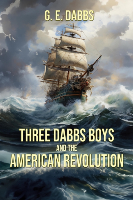 Three Dabbs Boys and the American Revolution