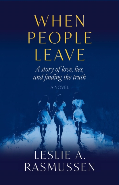 When People Leave: A story of love, lies and finding the truth