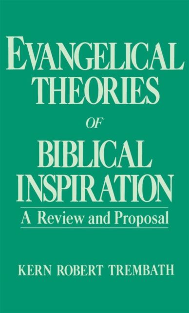 Evangelical Theories of Biblical Inspiration