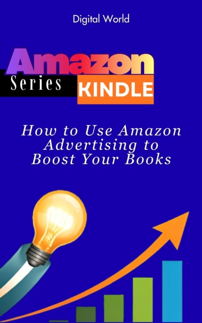 How to Use Amazon Advertising to Boost Your Books