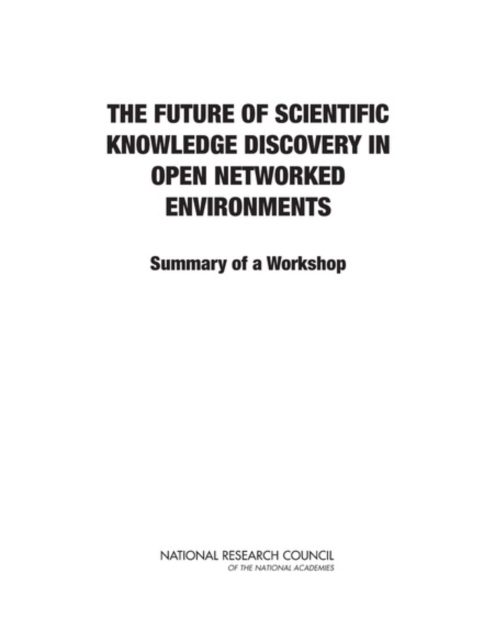 Future of Scientific Knowledge Discovery in Open Networked Environments