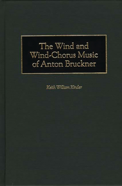 Wind and Wind-Chorus Music of Anton Bruckner