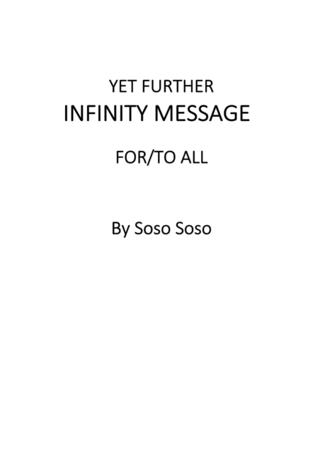 Yet Further Infinity Message For/To All