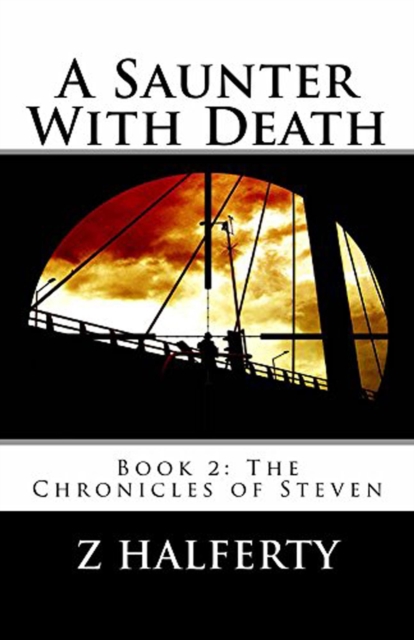 Saunter With Death Book 2: The Chronicles of Steven