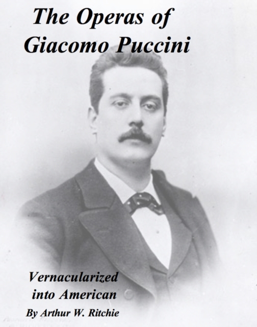Operas of Giacomo Puccini Vernacularized Into American