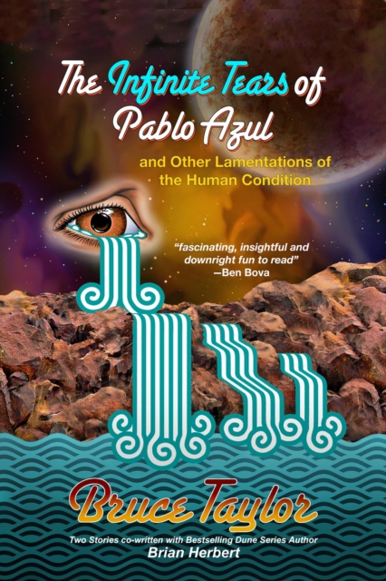 Infinite Tears of Pablo Azul - and Other Lamentations of the Human Condition