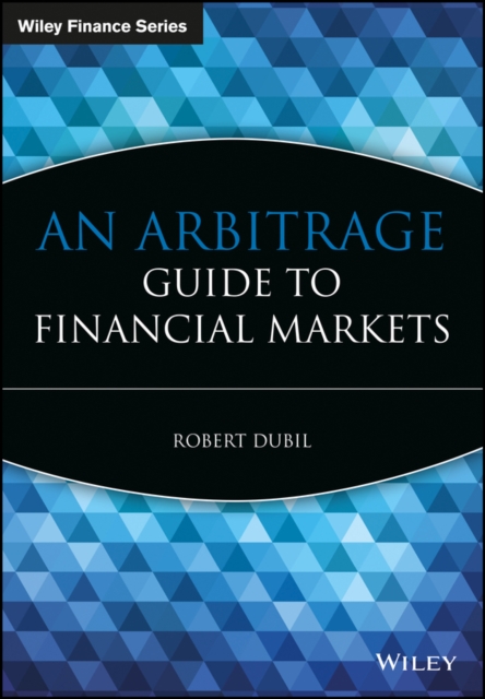 Arbitrage Guide to Financial Markets