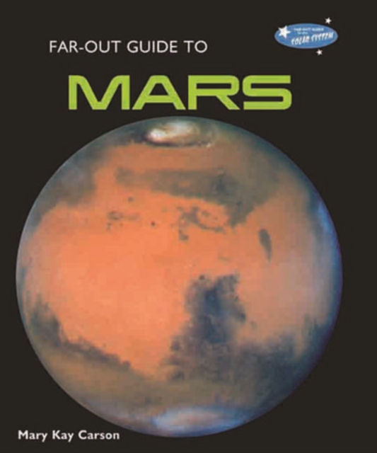 Far-Out Guide to Mars