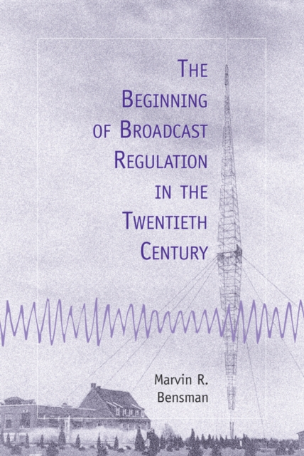 Beginning of Broadcast Regulation in the Twentieth Century
