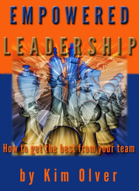 Empowered Leadership-How to get the best from your team