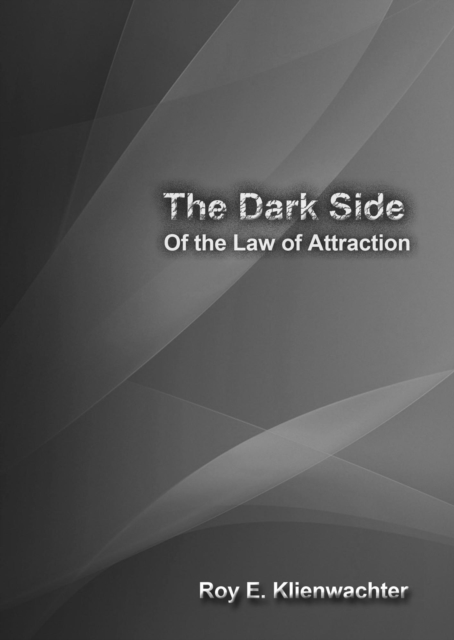 Dark Side of the Law of Attraction