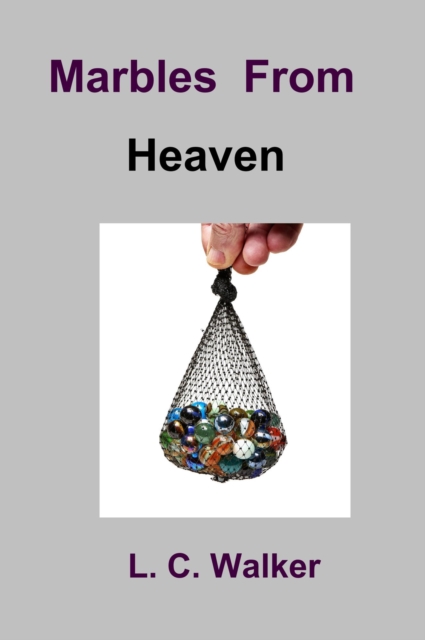 Marbles From Heaven