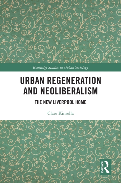 Urban Regeneration and Neoliberalism